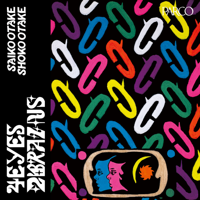 SAIKO OTAKE ＆ SHOKO OTAKE EXHIBITION「4 EYES 2 BRAINS」